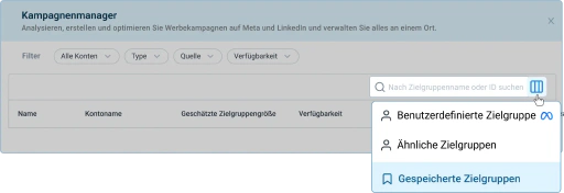 Verwenden Sie gespeicherte Zielgruppen für künftige Kampagnen erneut.