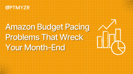 4 Amazon Budget Pacing Problems That Wreck Your Month-End (and How to Solve Them)
