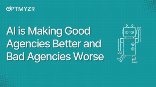 AI Is Making Good Ad Agencies Better and Bad Agencies Worse
