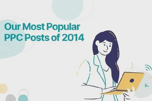 Our Most Popular PPC Posts of 2014