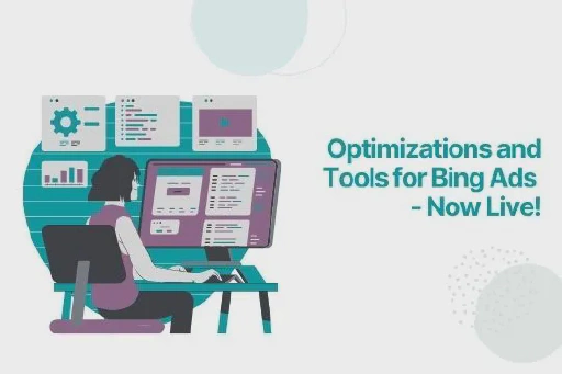 Optimizations and Tools for Microsoft Ads: Now In Optmyzr