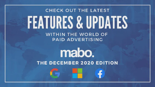 Aug 2020 Paid Advertising Roundup from Mabo: New in Google, Microsoft & Facebook