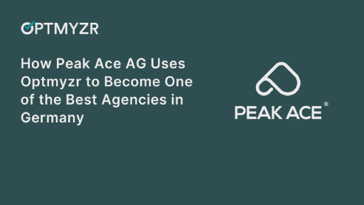 How Peak Ace AG Uses Optmyzr to Become One of the High-Performing Agencies in Germany