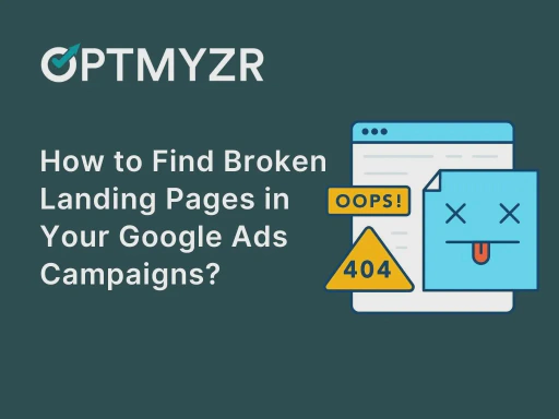 How to Find Broken Landing Pages in Your Google Ads Campaigns?
