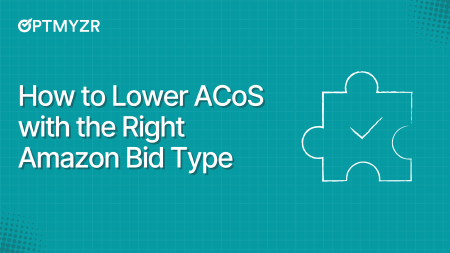 How to Lower ACoS with the Right Amazon Bid Type
