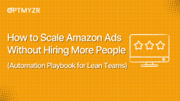 How to Scale Amazon Ads Without Hiring More People (Automation Playbook ...