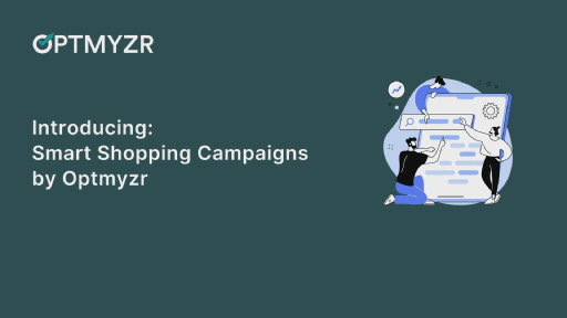 Elevate Your Advertising Game with Smart Shopping Campaigns by Optmyzr