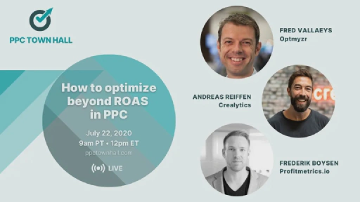 How to look beyond ROAS for optimization: PPC Town Hall 17