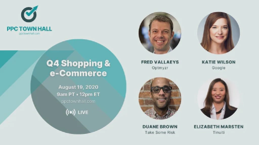 How to Dominate e-Commerce in Q4 2020: PPC Town Hall 19