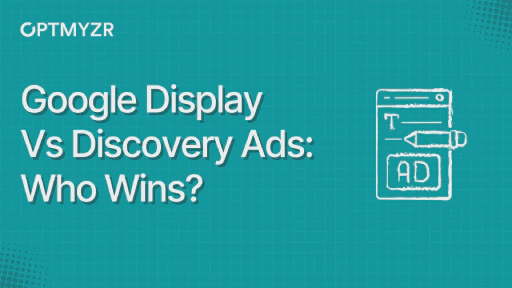 Google Demand Gen Vs. Google Display: When to Use Which?