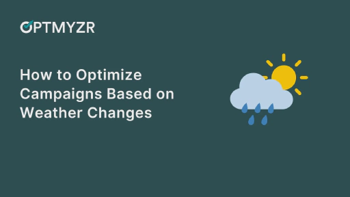 Weather-Based PPC Management: How to Optimize Campaigns Based on Weather Changes