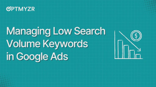 What to Do With Low Search Volume Keywords in Google Ads