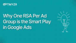 Why One RSA Per Ad Group is the Smart Play in Google Ads