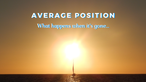 What happens now that Average Position is gone?