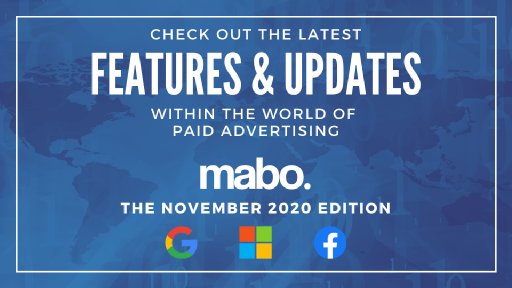 Aug 2020 Paid Advertising Roundup from Mabo: New in Google, Microsoft & Facebook